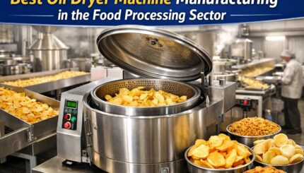 Best Oil Dryer Machine Manufacturing in the Food Processing Sector